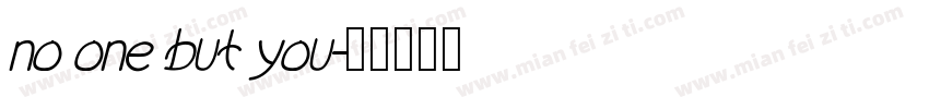 no one but you字体转换